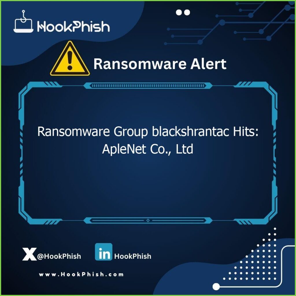 hookphish post ransomware group blackshrantac hits aplenet co ltd