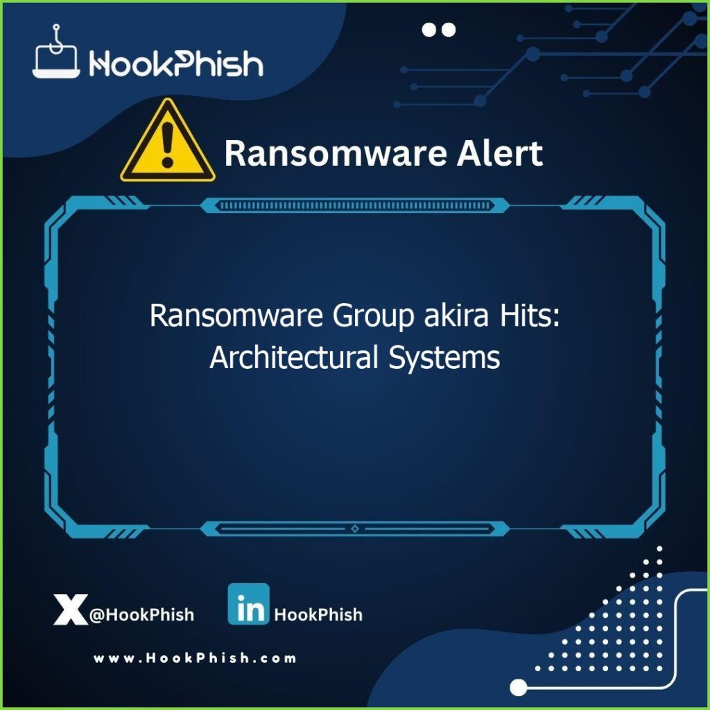 hookphish post ransomware group akira hits architectural systems