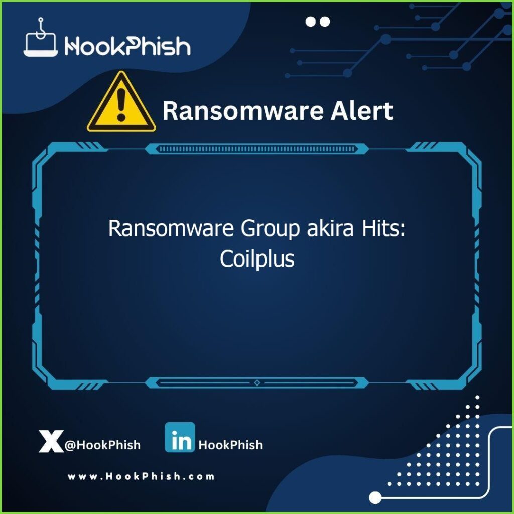 hookphish post ransomware group akira hits coilplus