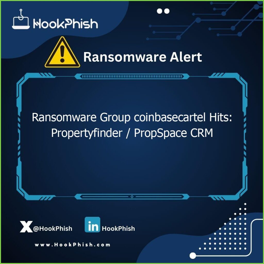 hookphish post ransomware group coinbasecartel hits propertyfinder propspace crm