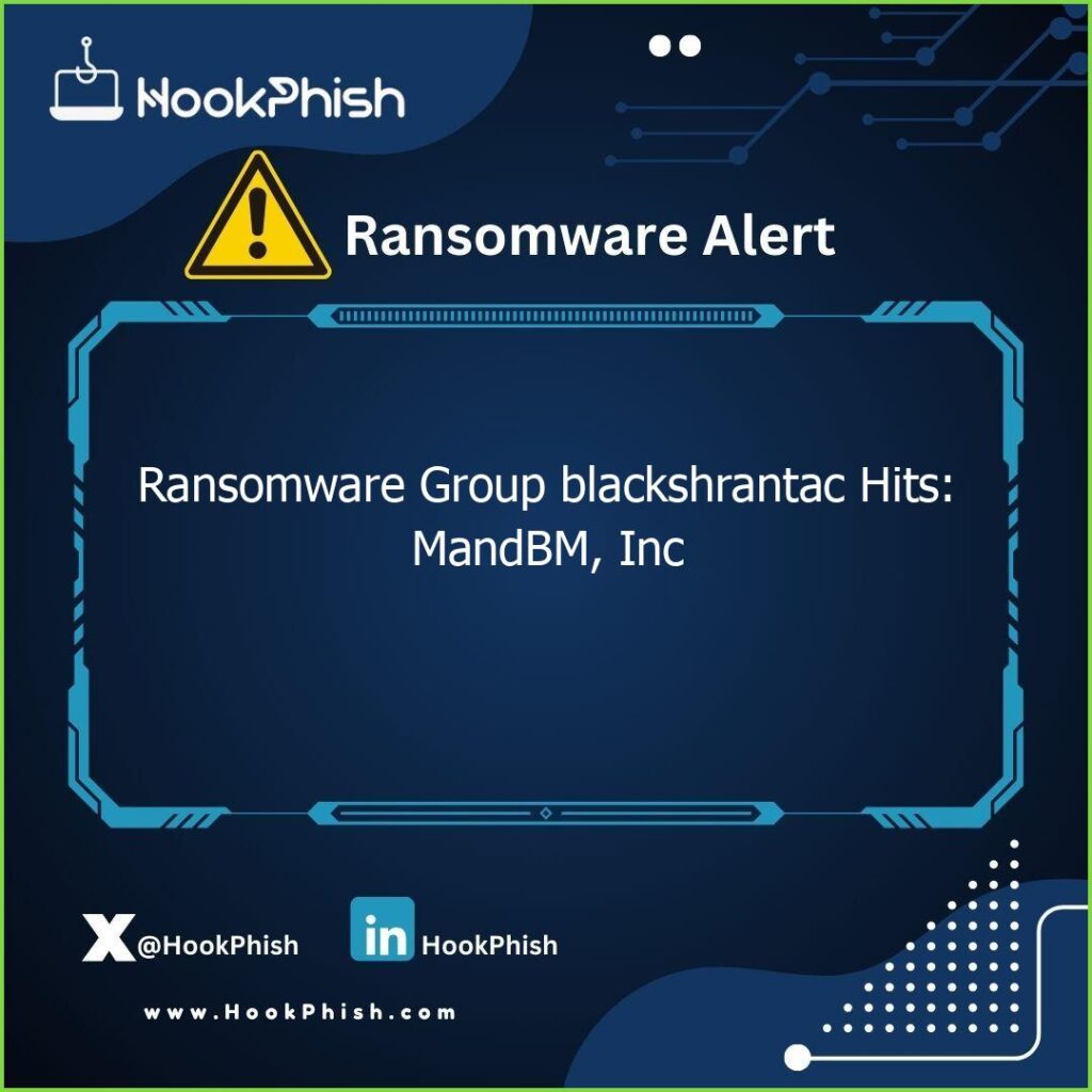 hookphish post ransomware group blackshrantac hits mandbm inc