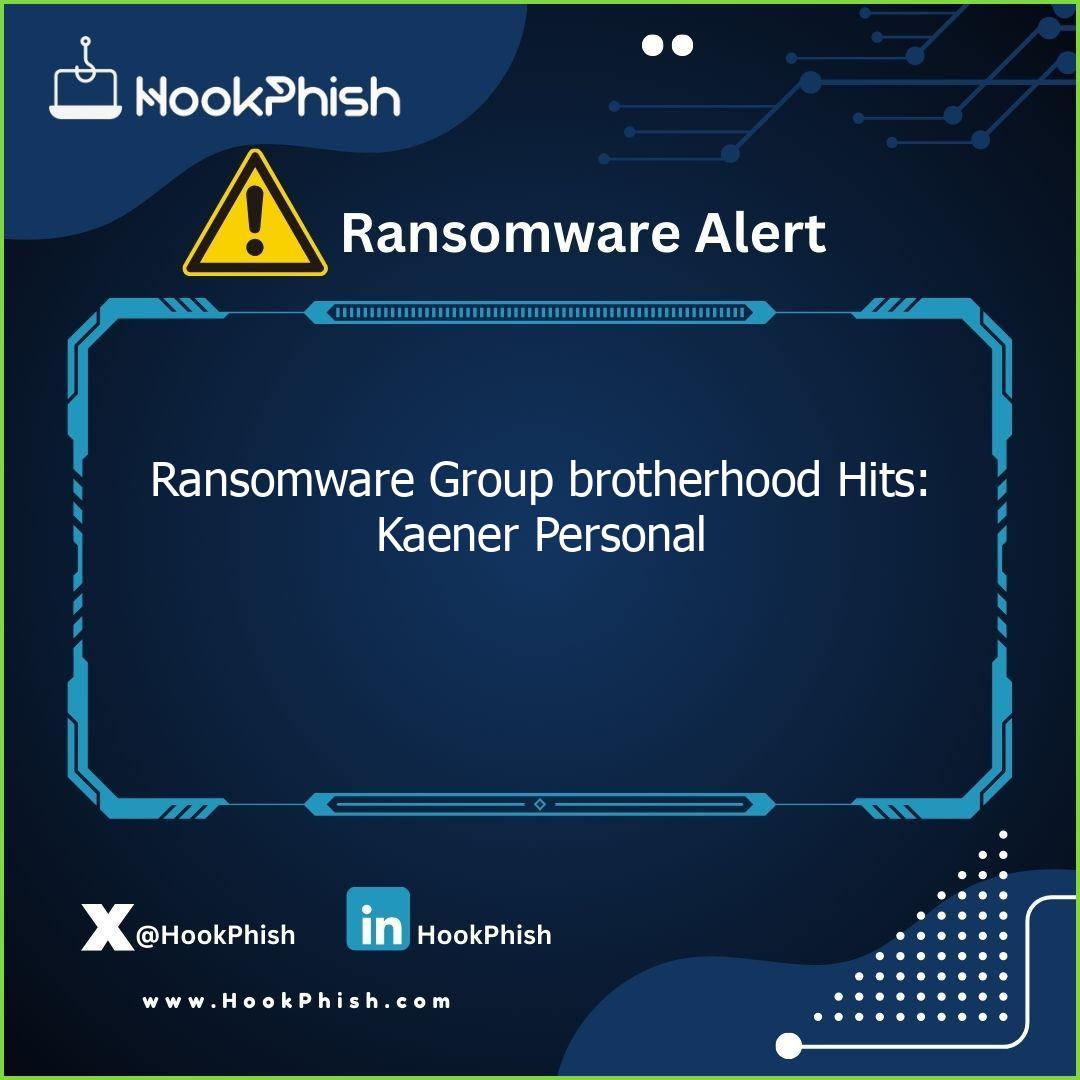 hookphish post ransomware group brotherhood hits kaener personal
