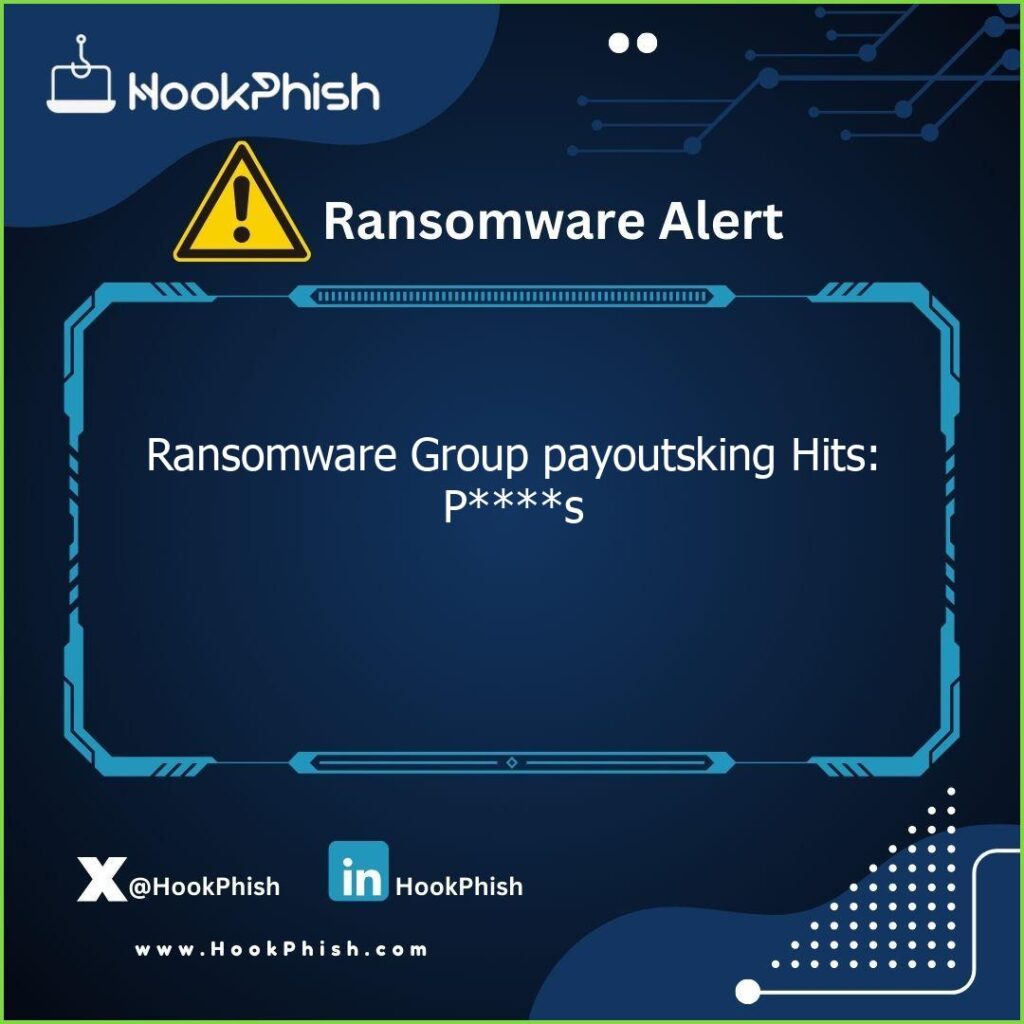hookphish post ransomware group payoutsking hits ps