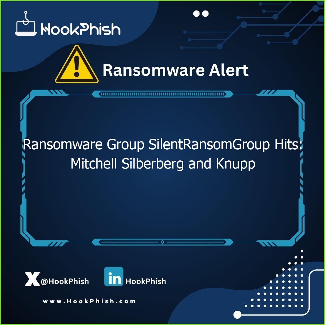 hookphish post ransomware group silentransomgroup hits mitchell silberberg and knupp