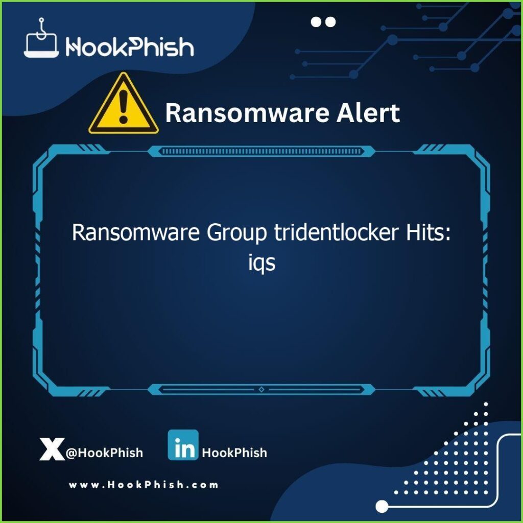 hookphish post ransomware group tridentlocker hits iqs