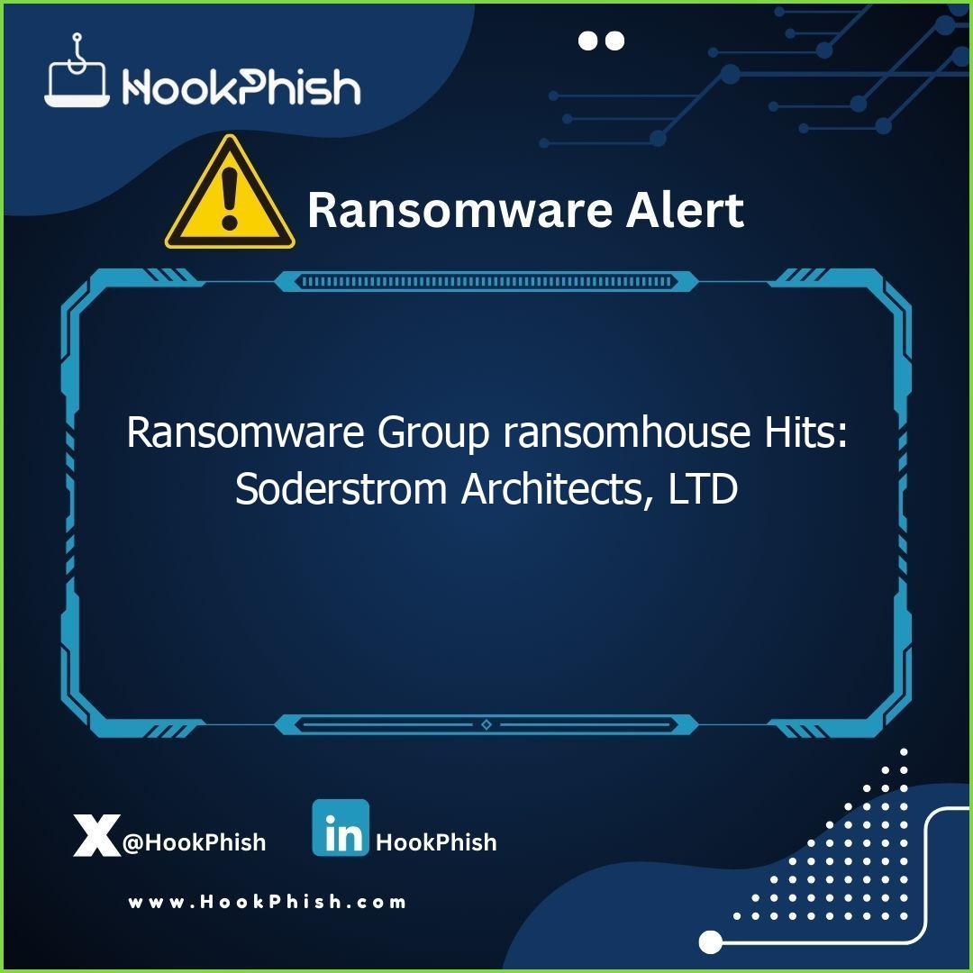 hookphish post ransomware group ransomhouse hits soderstrom architects ltd