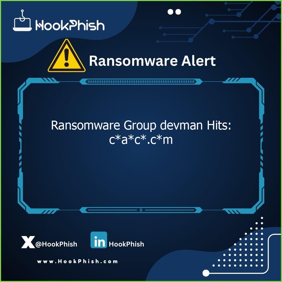 hookphish post ransomware group devman hits cac cm