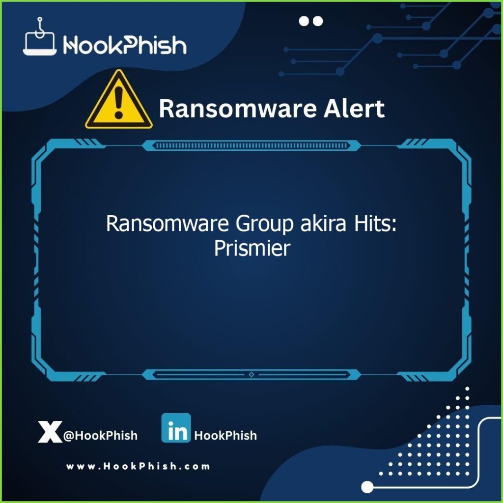 hookphish post ransomware group akira hits prismier