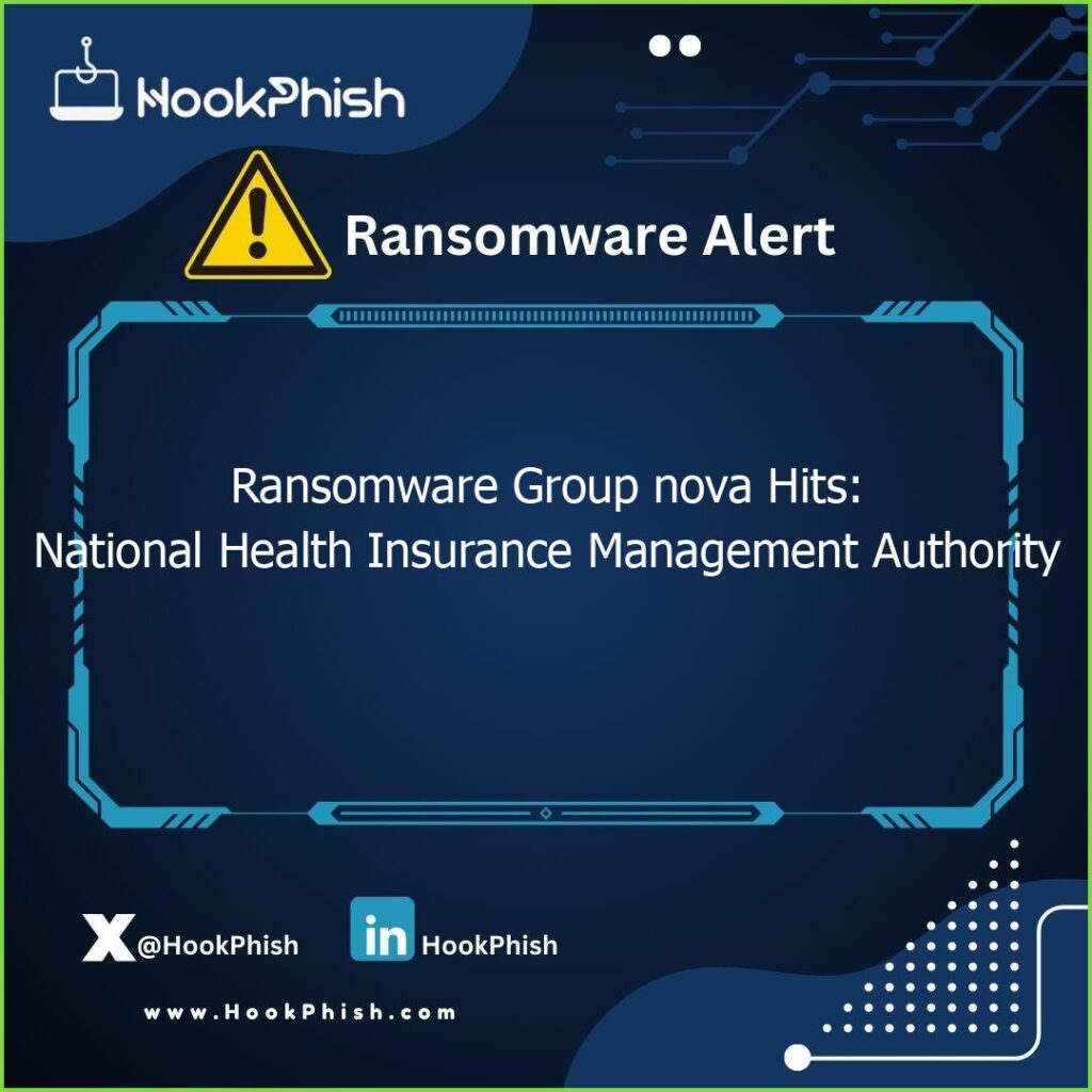 hookphish post ransomware group nova hits national health insurance management authority