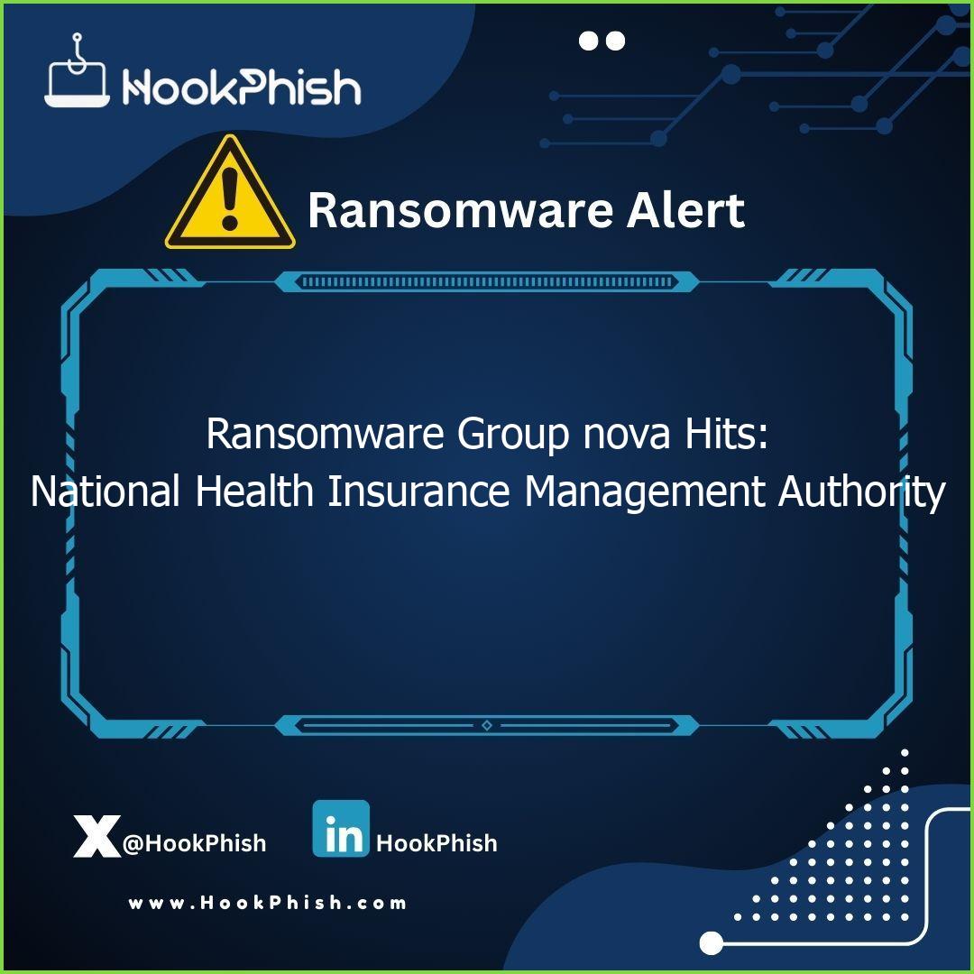 hookphish post ransomware group nova hits national health insurance management authority