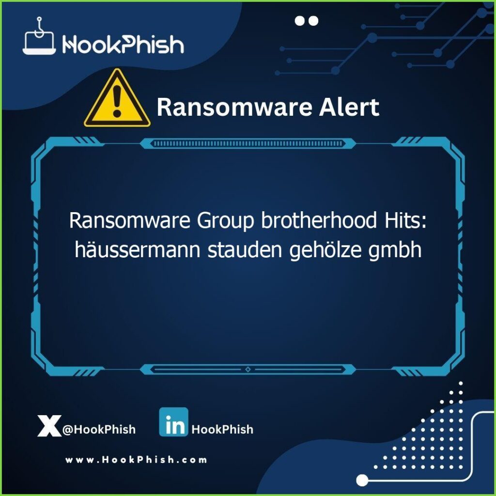 hookphish post ransomware group brotherhood hits haussermann stauden geholze gmbh