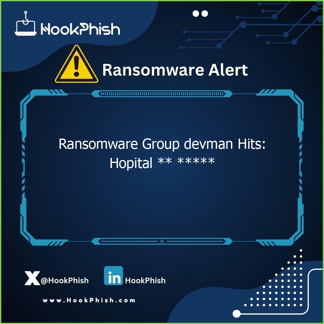hookphish post ransomware group devman hits hopital