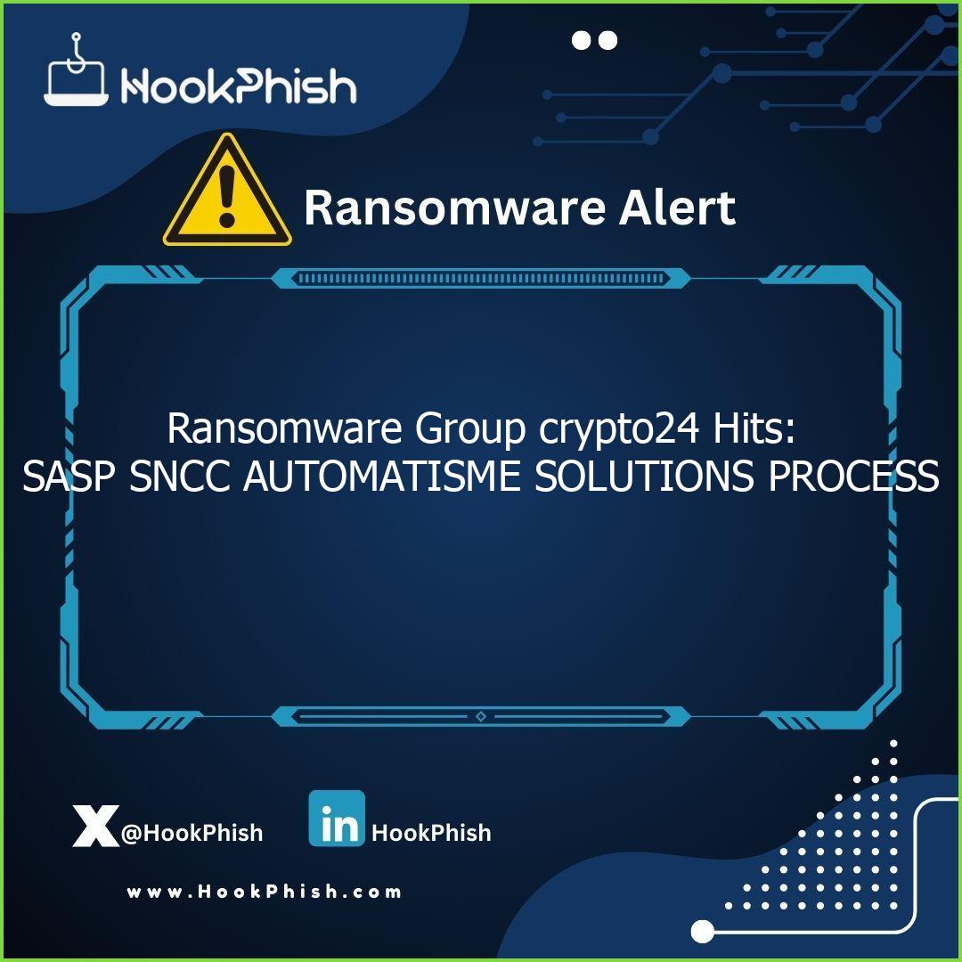 hookphish post ransomware group crypto hits sasp sncc automatisme solutions process