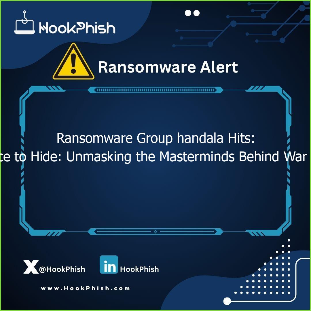 hookphish post ransomware group handala hits no place to hide unmasking the masterminds behind war drones