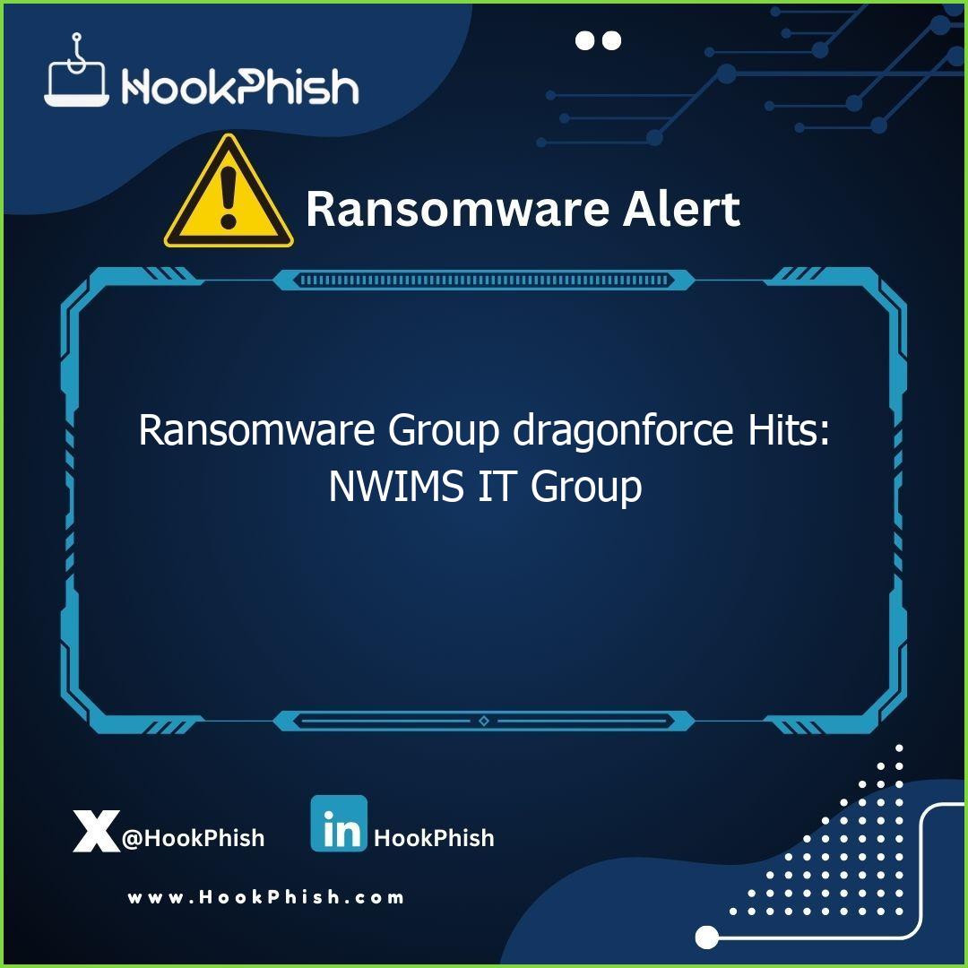 hookphish post ransomware group dragonforce hits nwims it group