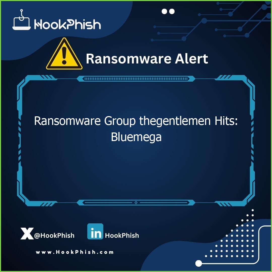 hookphish post ransomware group thegentlemen hits bluemega