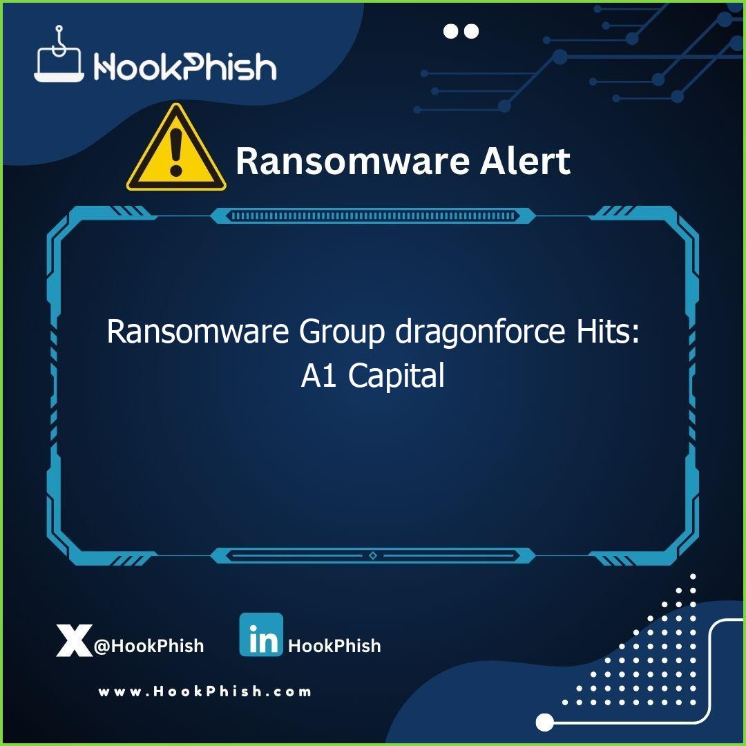 hookphish post ransomware group dragonforce hits a capital