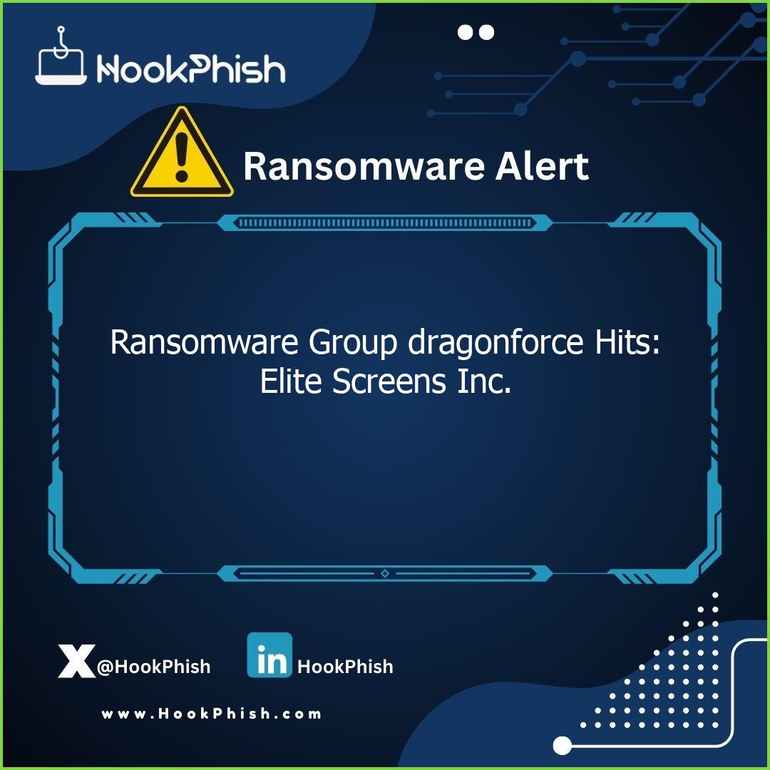 hookphish post ransomware group dragonforce hits elite screens inc