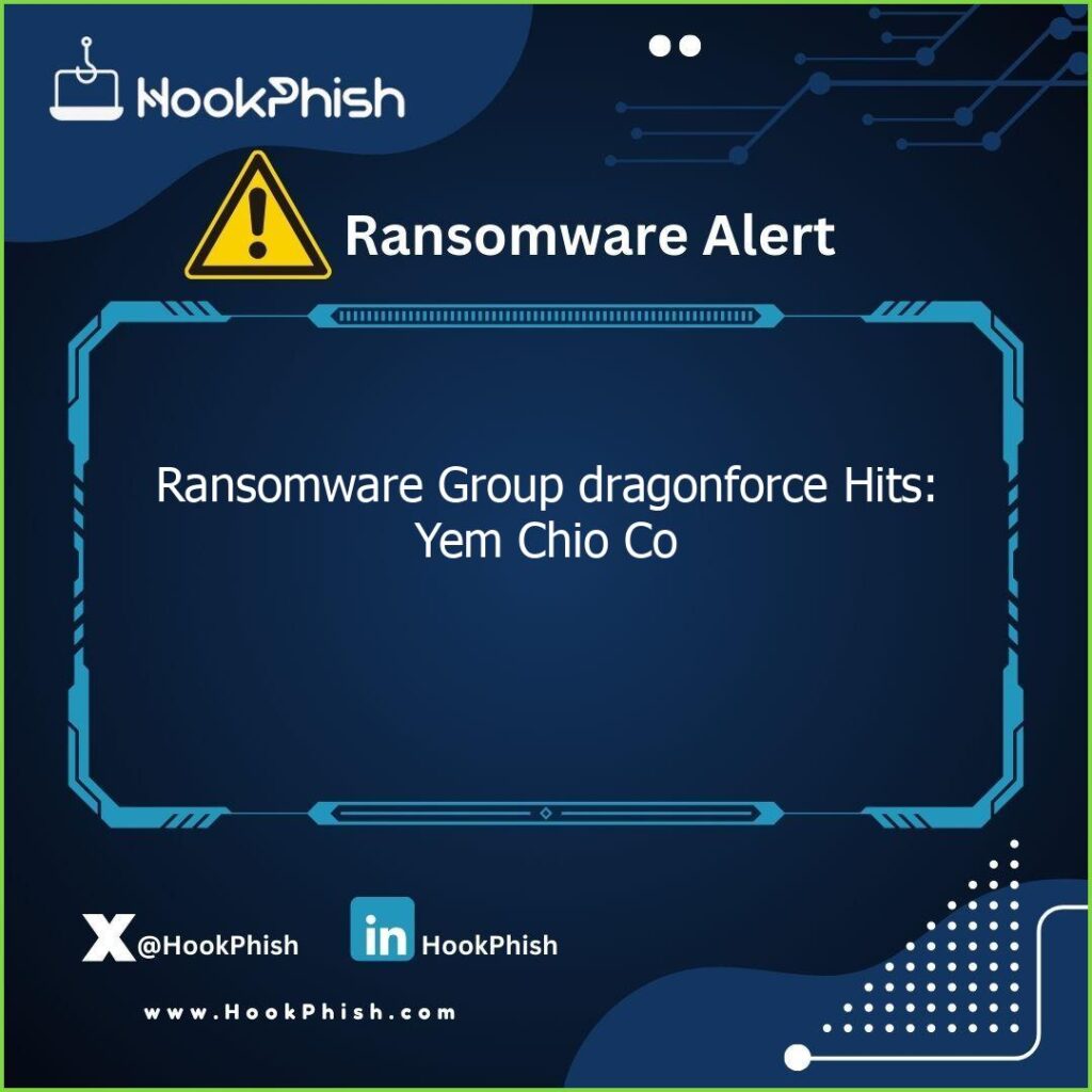hookphish post ransomware group dragonforce hits yem chio co