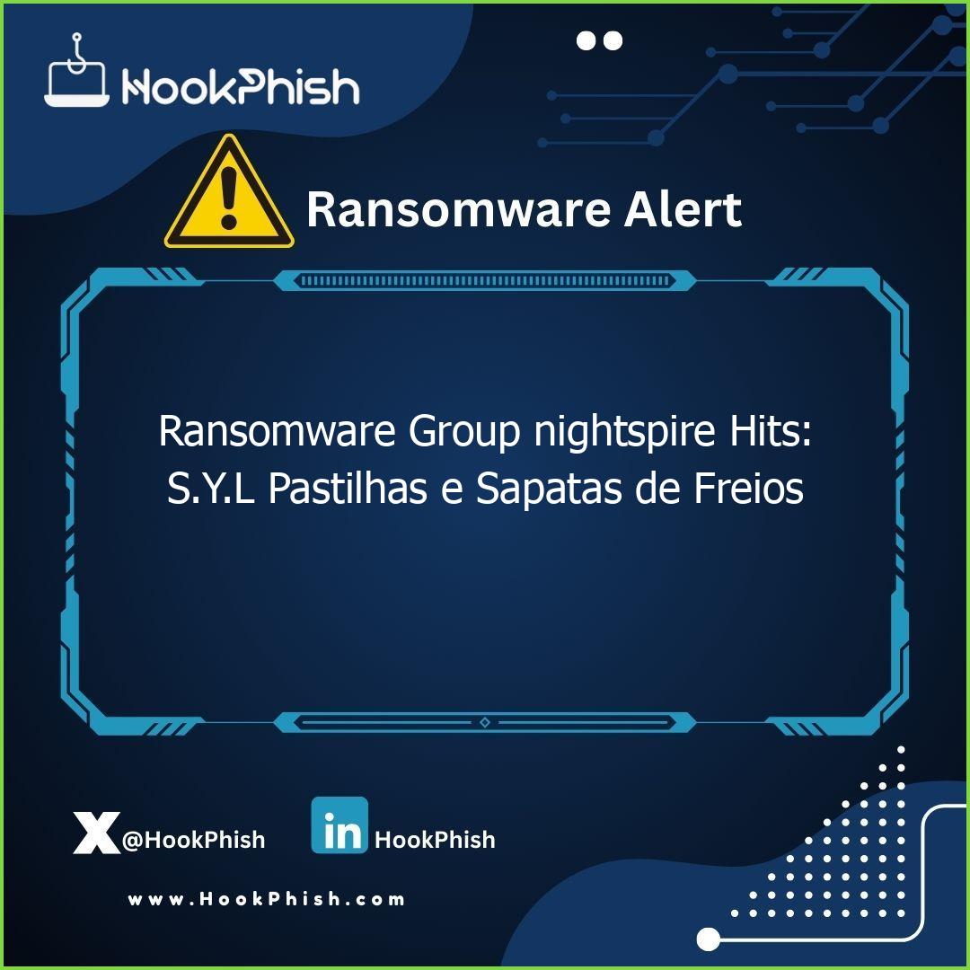 hookphish post ransomware group nightspire hits s y l pastilhas e sapatas de freios