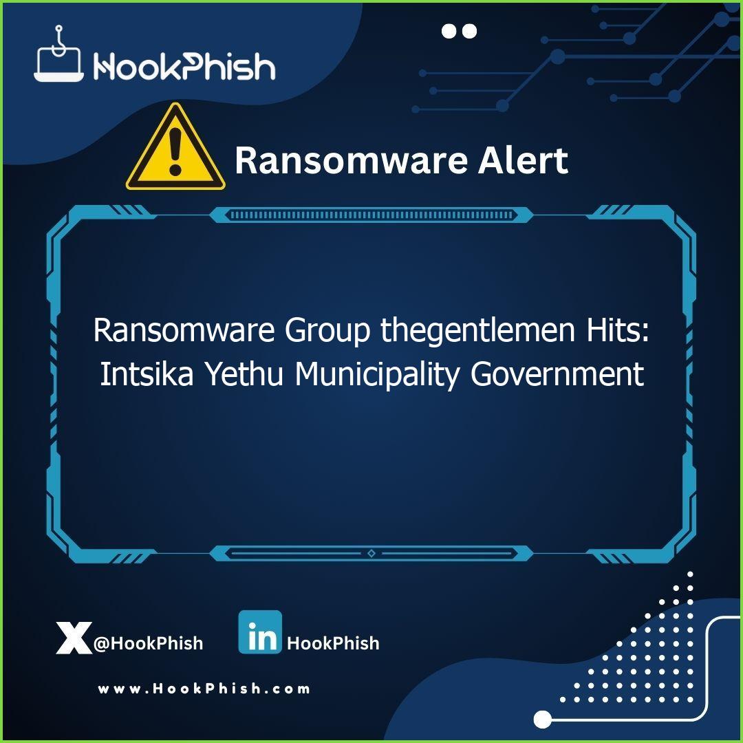 hookphish post ransomware group thegentlemen hits intsika yethu municipality government