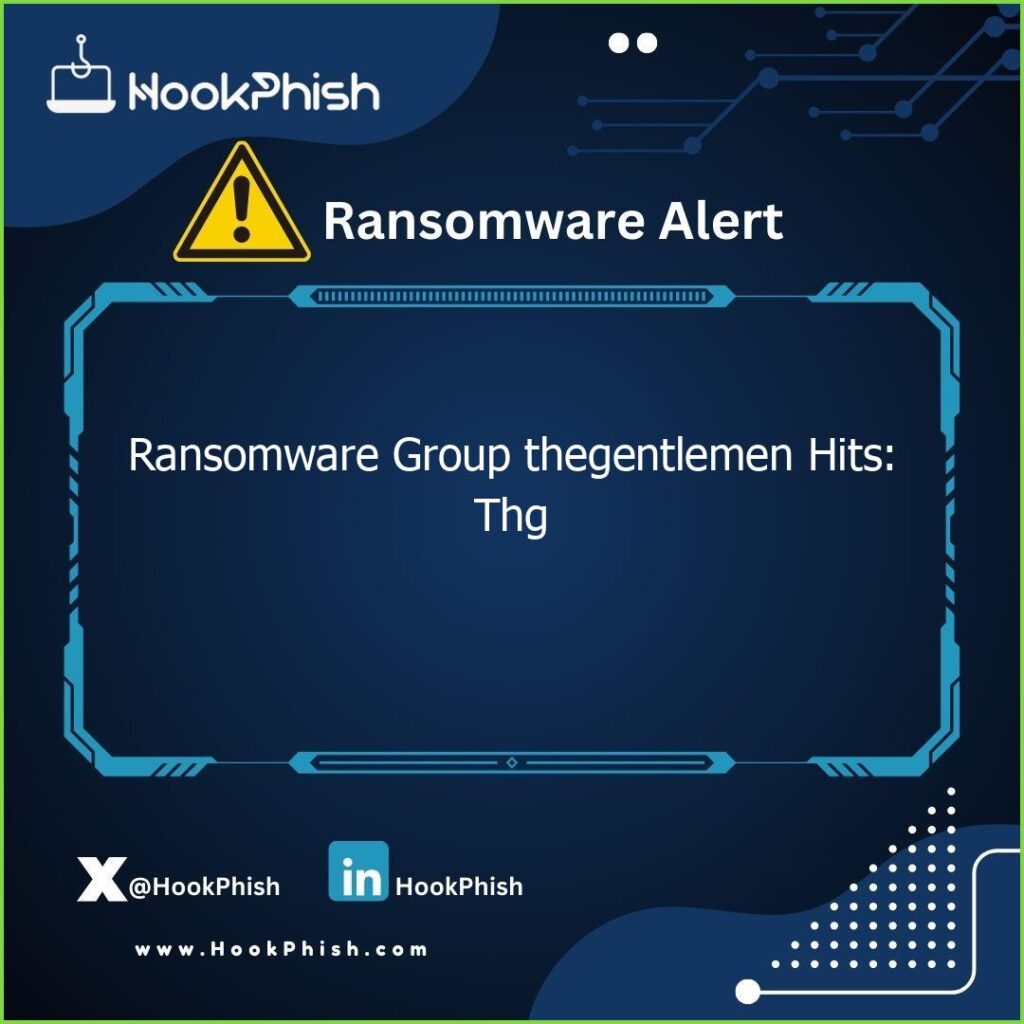 hookphish post ransomware group thegentlemen hits thg