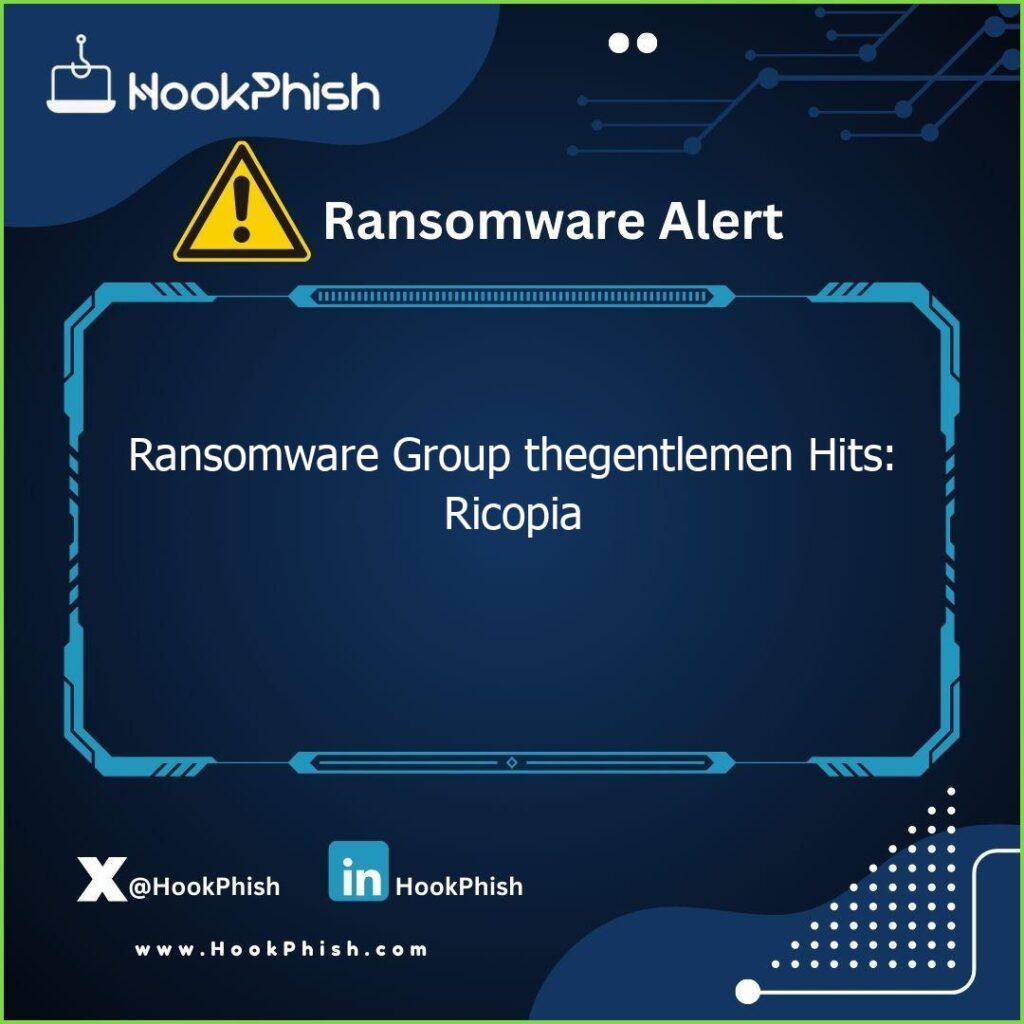 hookphish post ransomware group thegentlemen hits ricopia