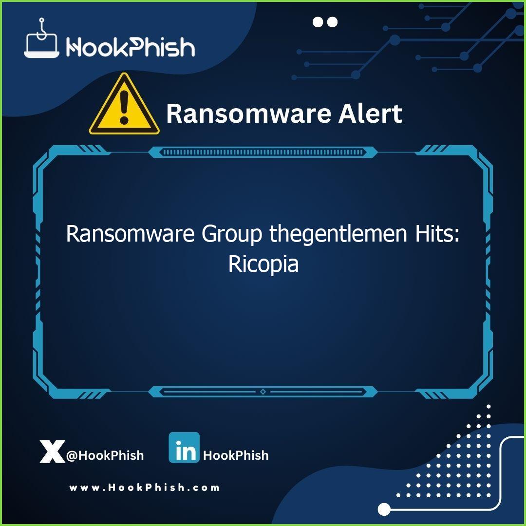 hookphish post ransomware group thegentlemen hits ricopia