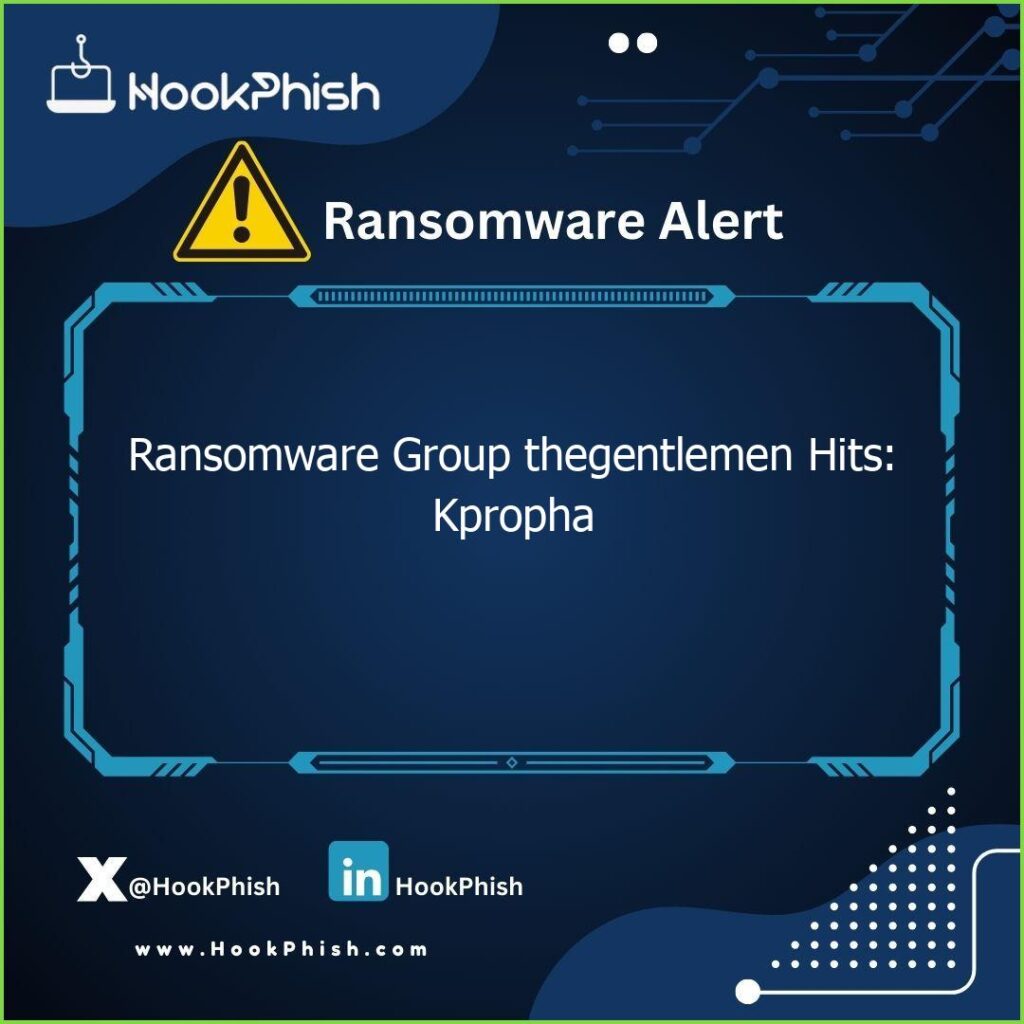 hookphish post ransomware group thegentlemen hits kpropha