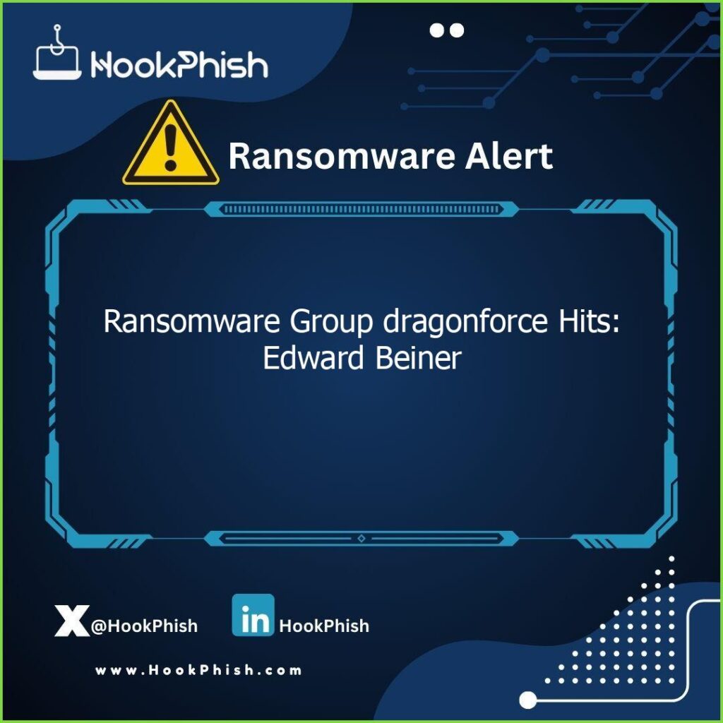 hookphish post ransomware group dragonforce hits edward beiner