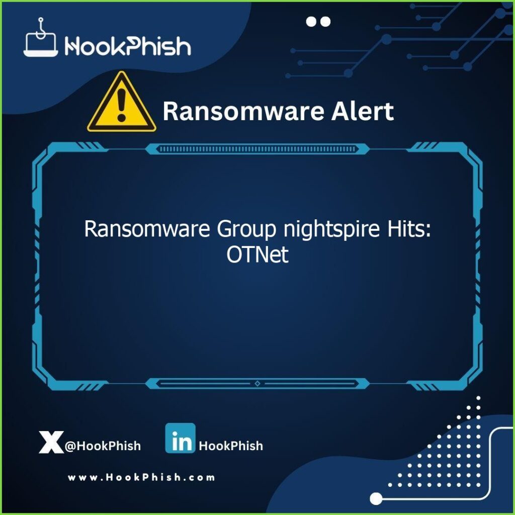 hookphish post ransomware group nightspire hits otnet