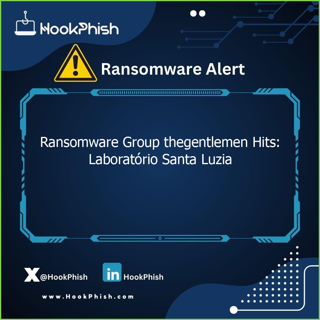 hookphish post ransomware group thegentlemen hits laboratorio santa luzia