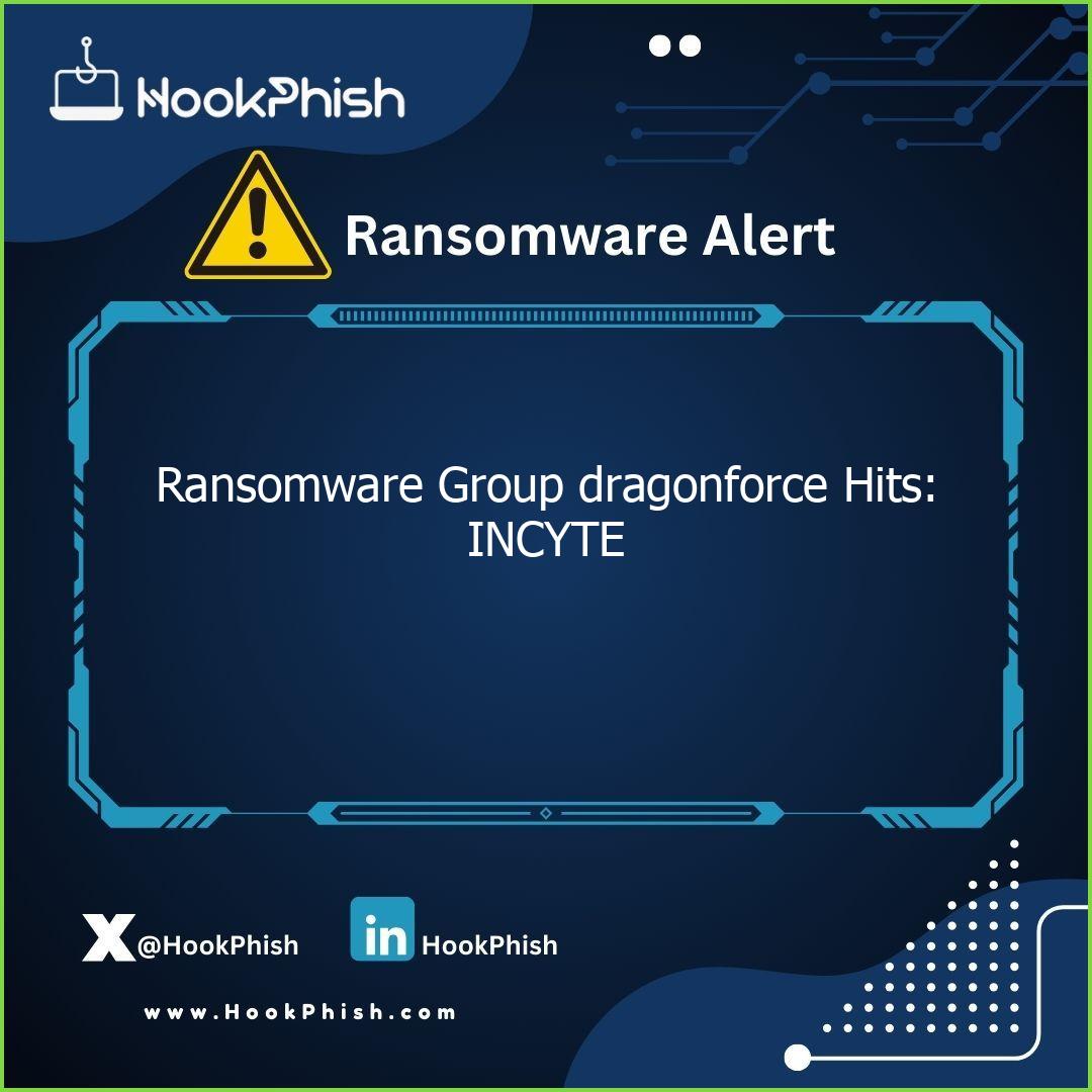 hookphish post ransomware group dragonforce hits incyte
