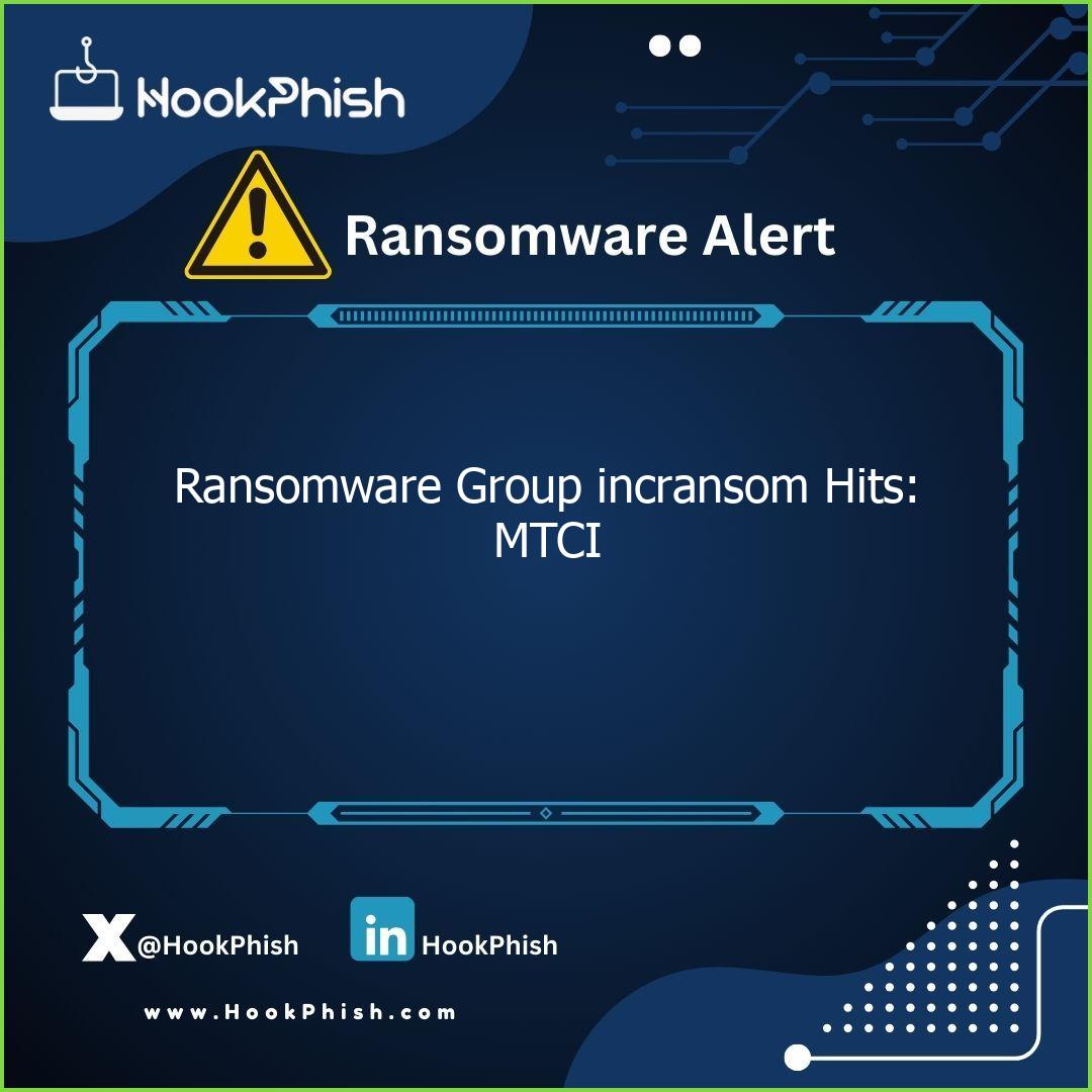 hookphish post ransomware group incransom hits mtci
