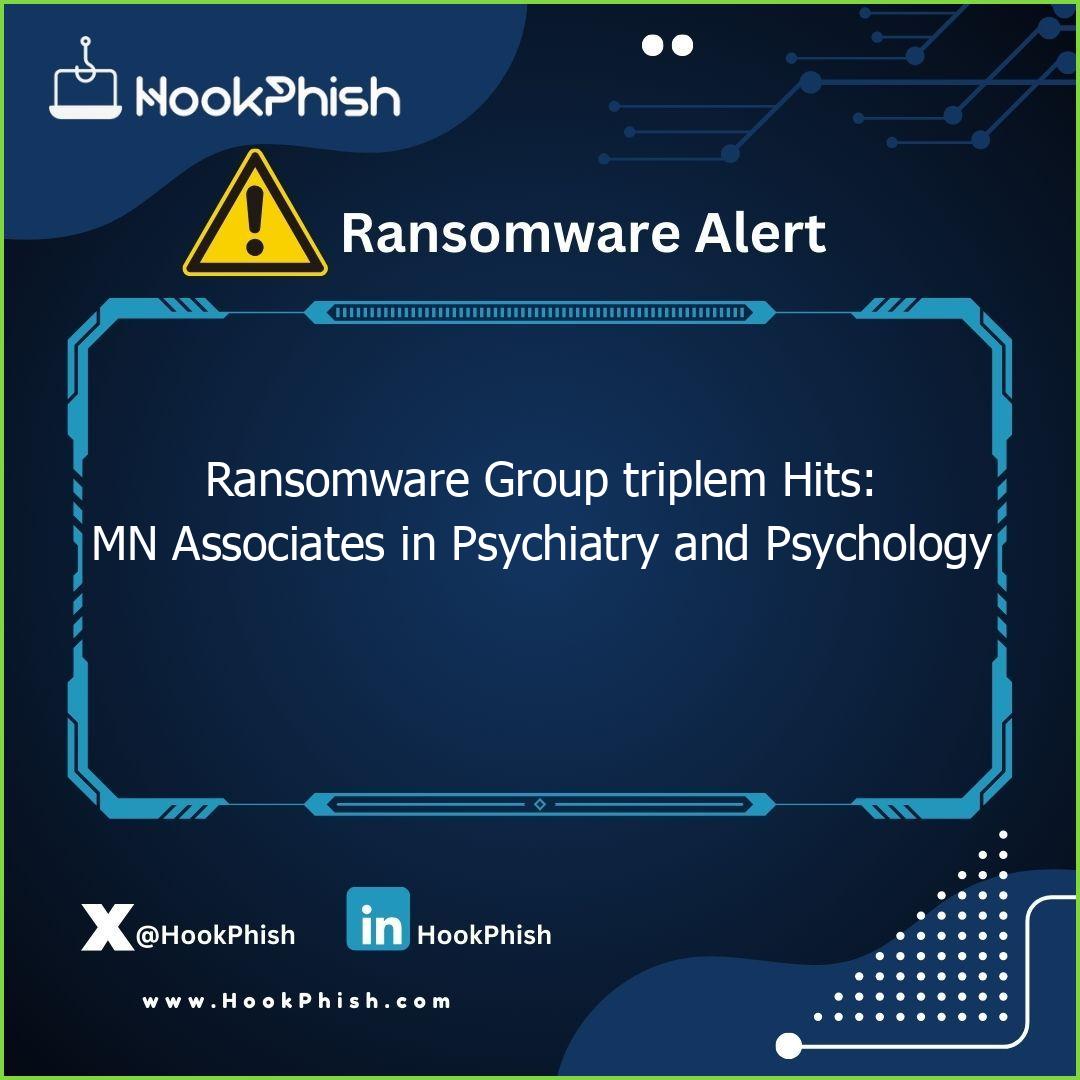 hookphish post ransomware group triplem hits mn associates in psychiatry and psychology