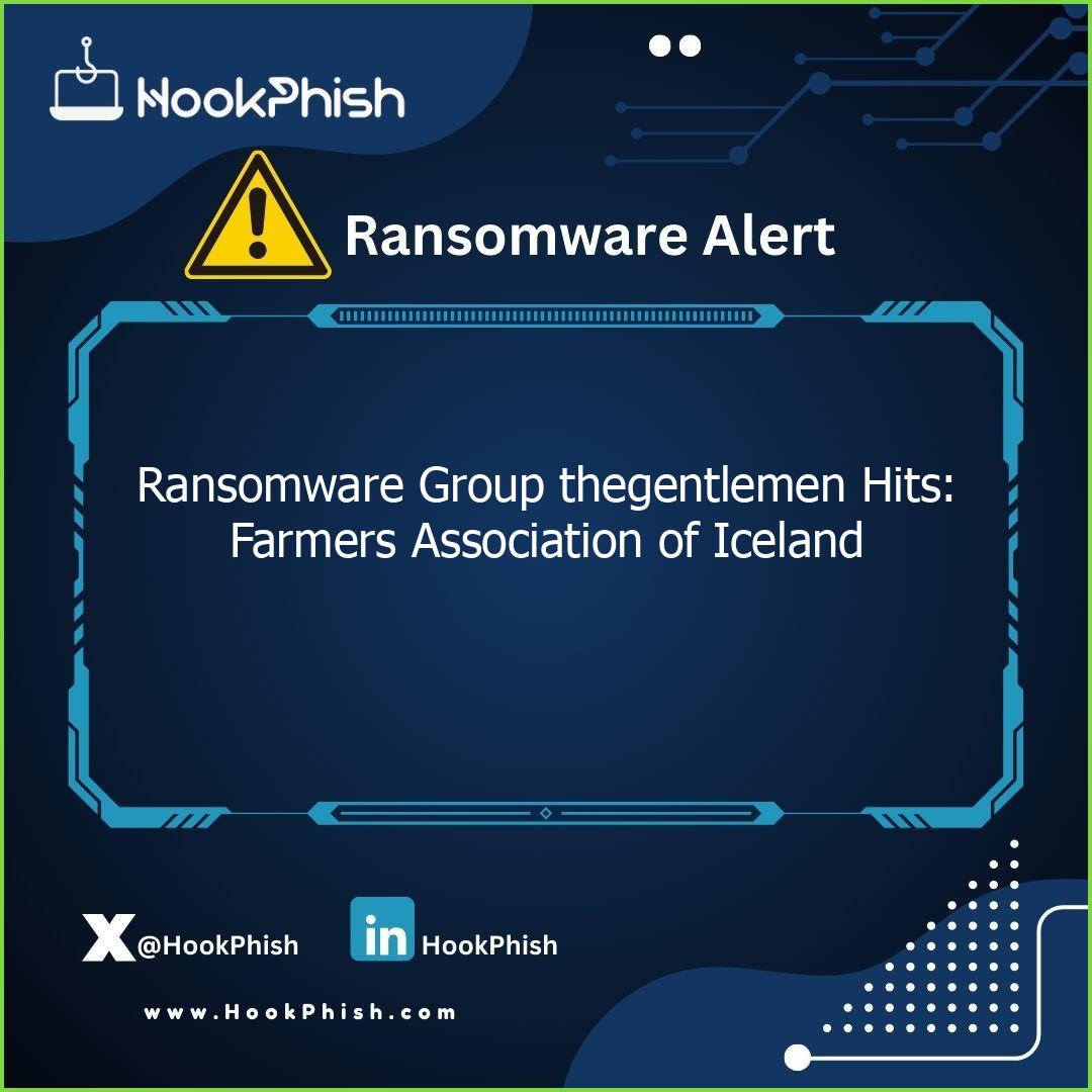 hookphish post ransomware group thegentlemen hits farmers association of iceland