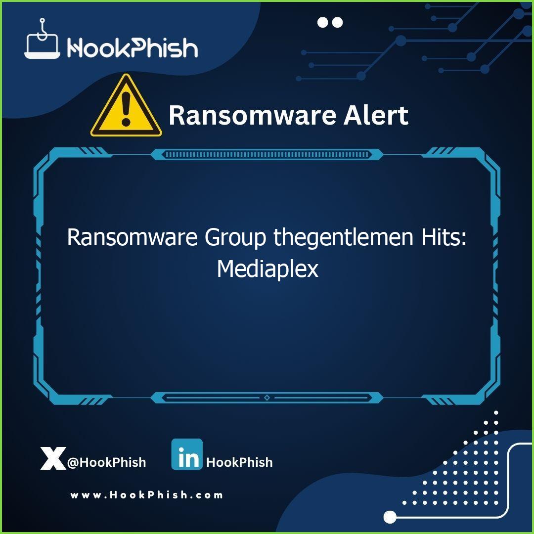hookphish post ransomware group thegentlemen hits mediaplex