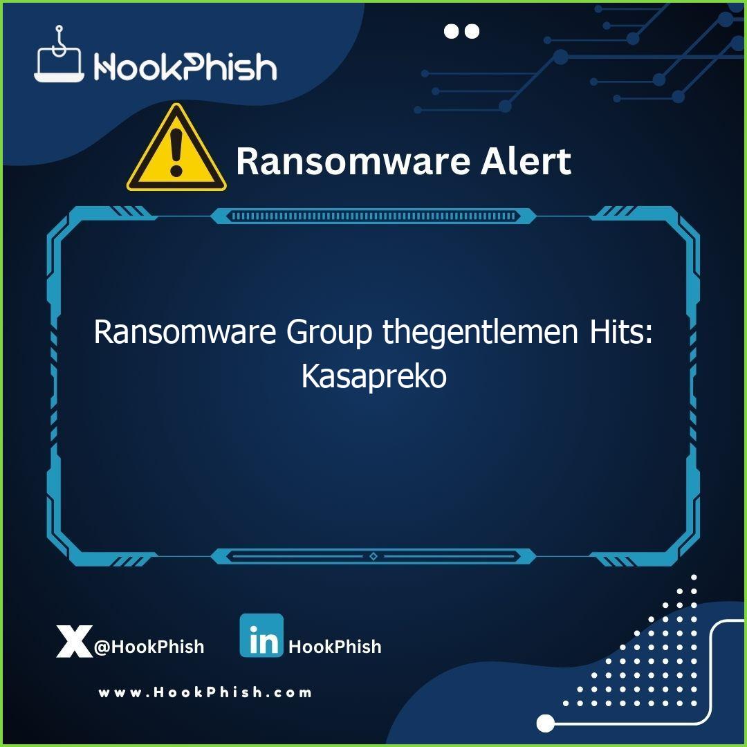 hookphish post ransomware group thegentlemen hits kasapreko