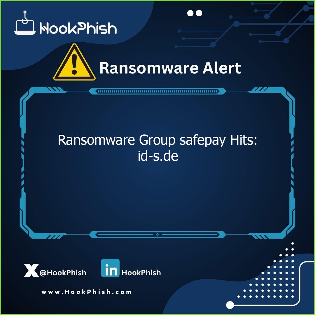 hookphish post ransomware group safepay hits id s de