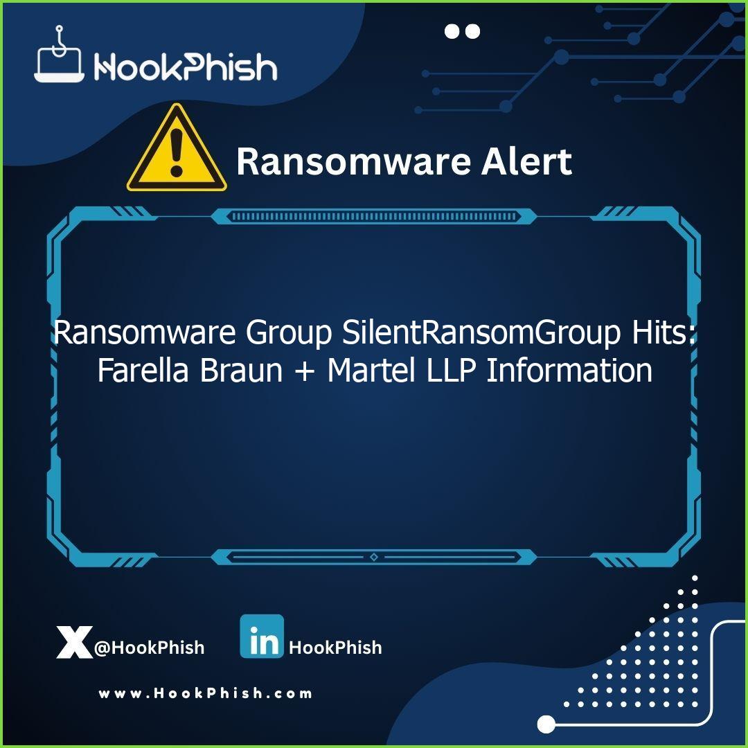 hookphish post ransomware group silentransomgroup hits farella braun martel llp information