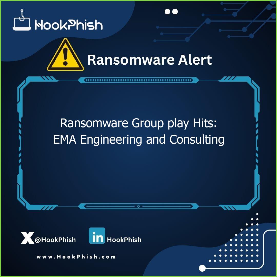 hookphish post ransomware group play hits ema engineering and consulting