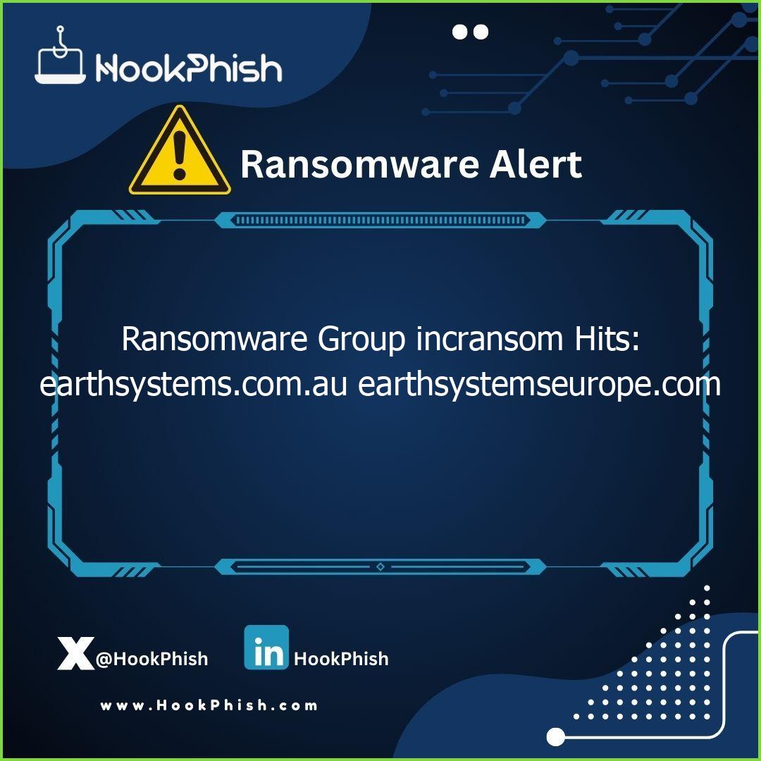 hookphish post ransomware group incransom hits earthsystems com au earthsystemseurope com