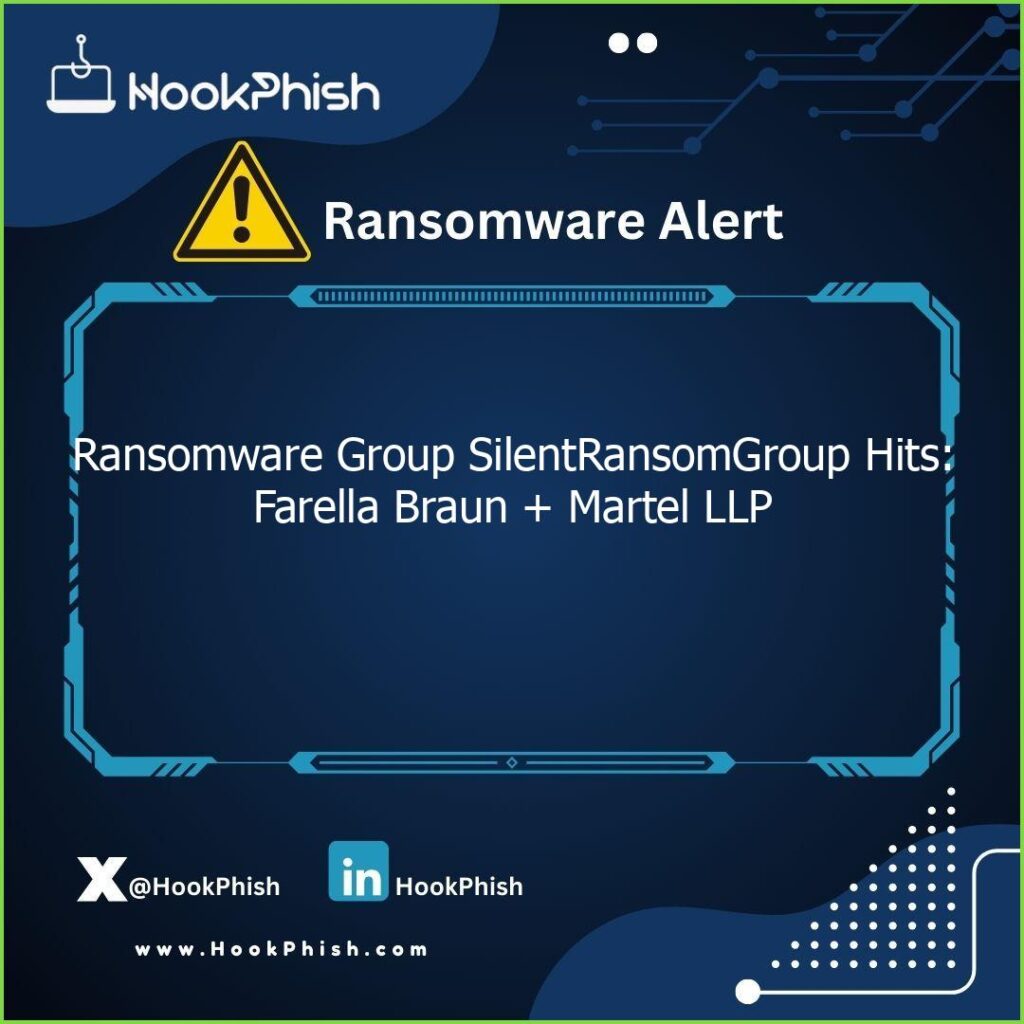 hookphish post ransomware group silentransomgroup hits farella braun martel llp