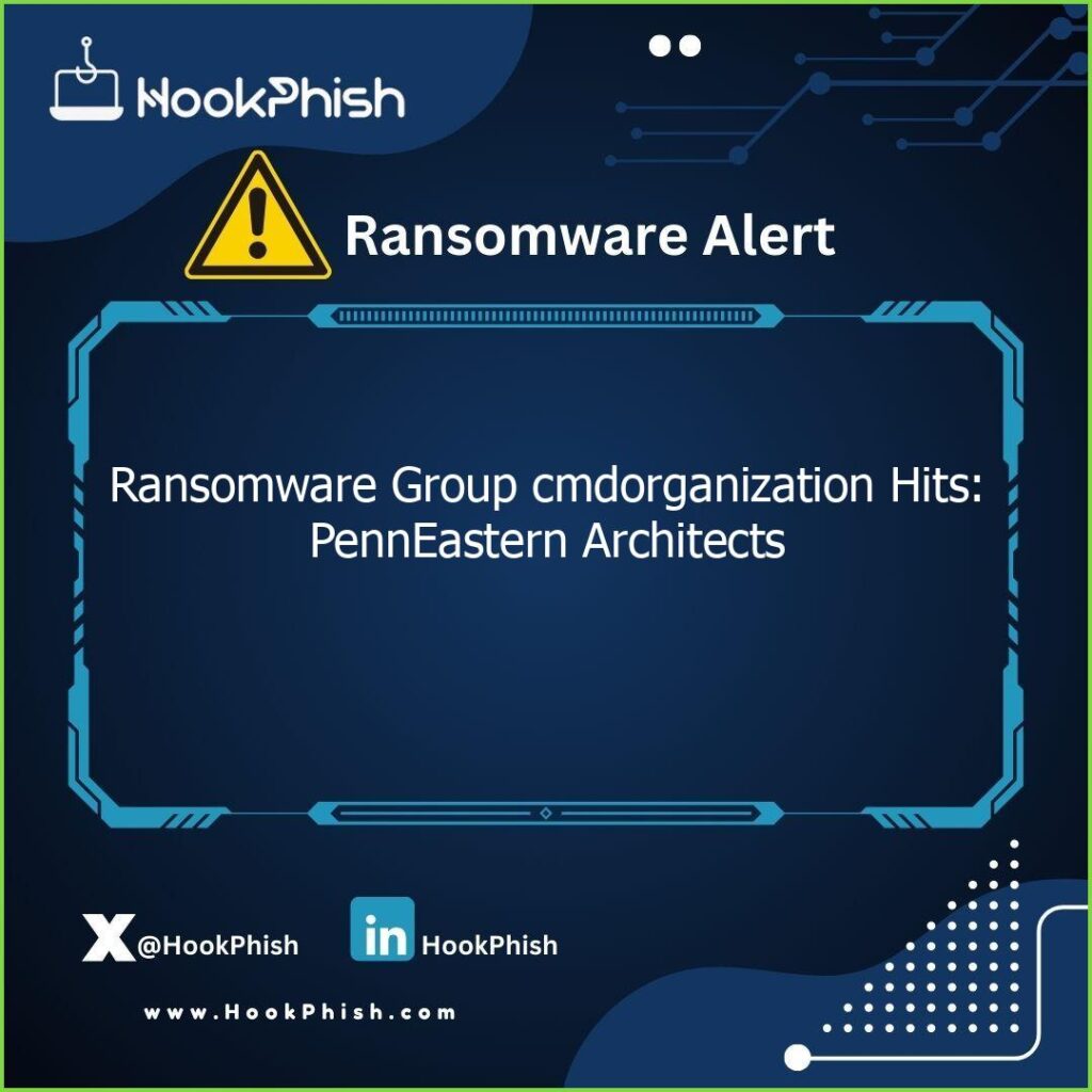 hookphish post ransomware group cmdorganization hits penneastern architects