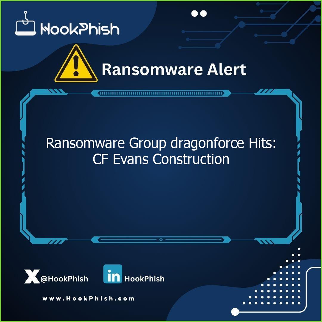 hookphish post ransomware group dragonforce hits cf evans construction
