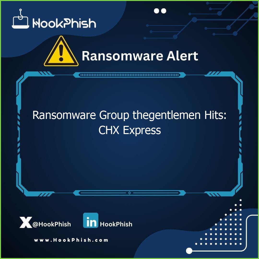 hookphish post ransomware group thegentlemen hits chx express