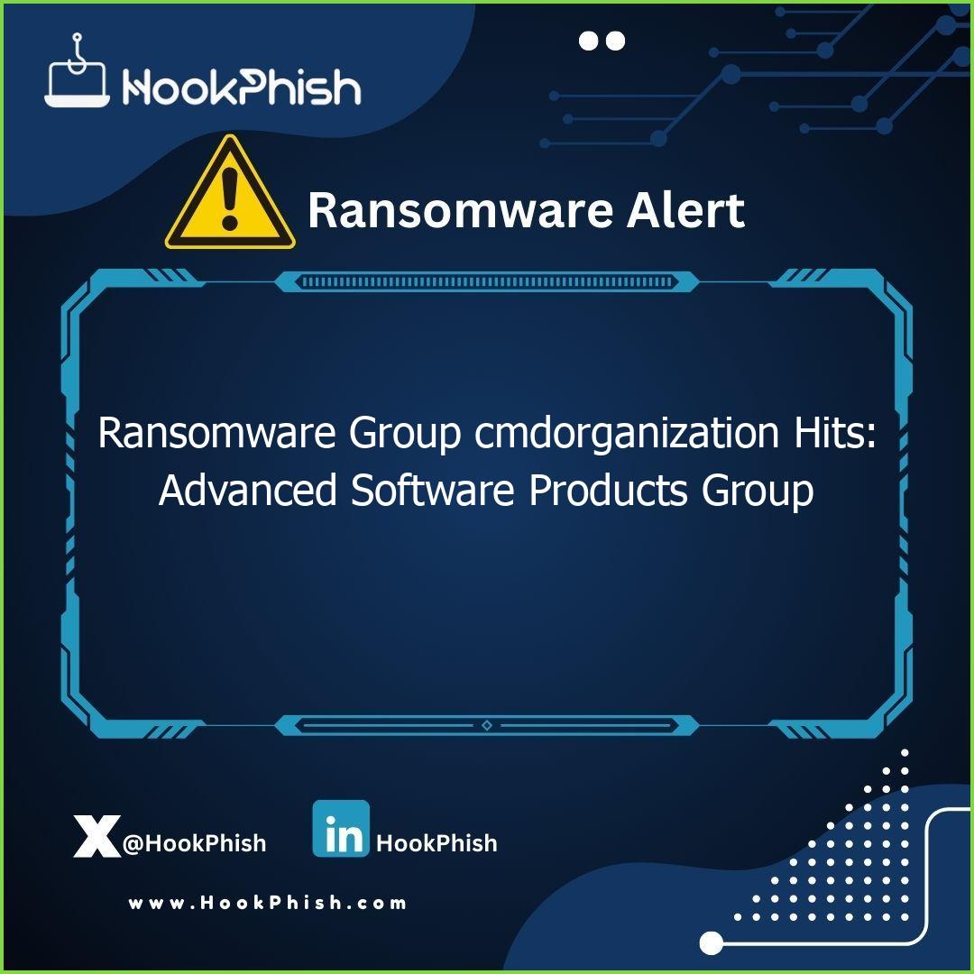 hookphish post ransomware group cmdorganization hits advanced software products group