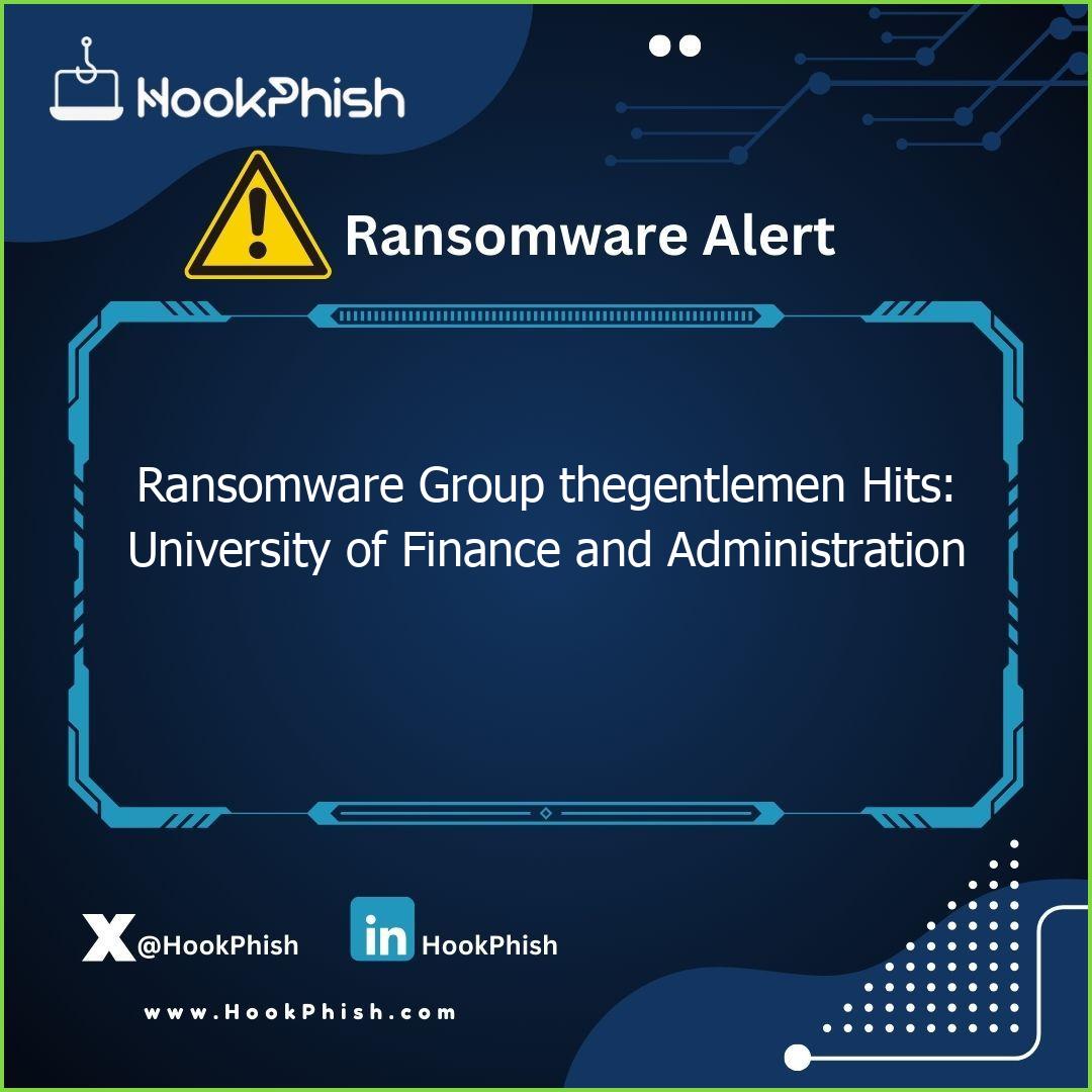 hookphish post ransomware group thegentlemen hits university of finance and administration