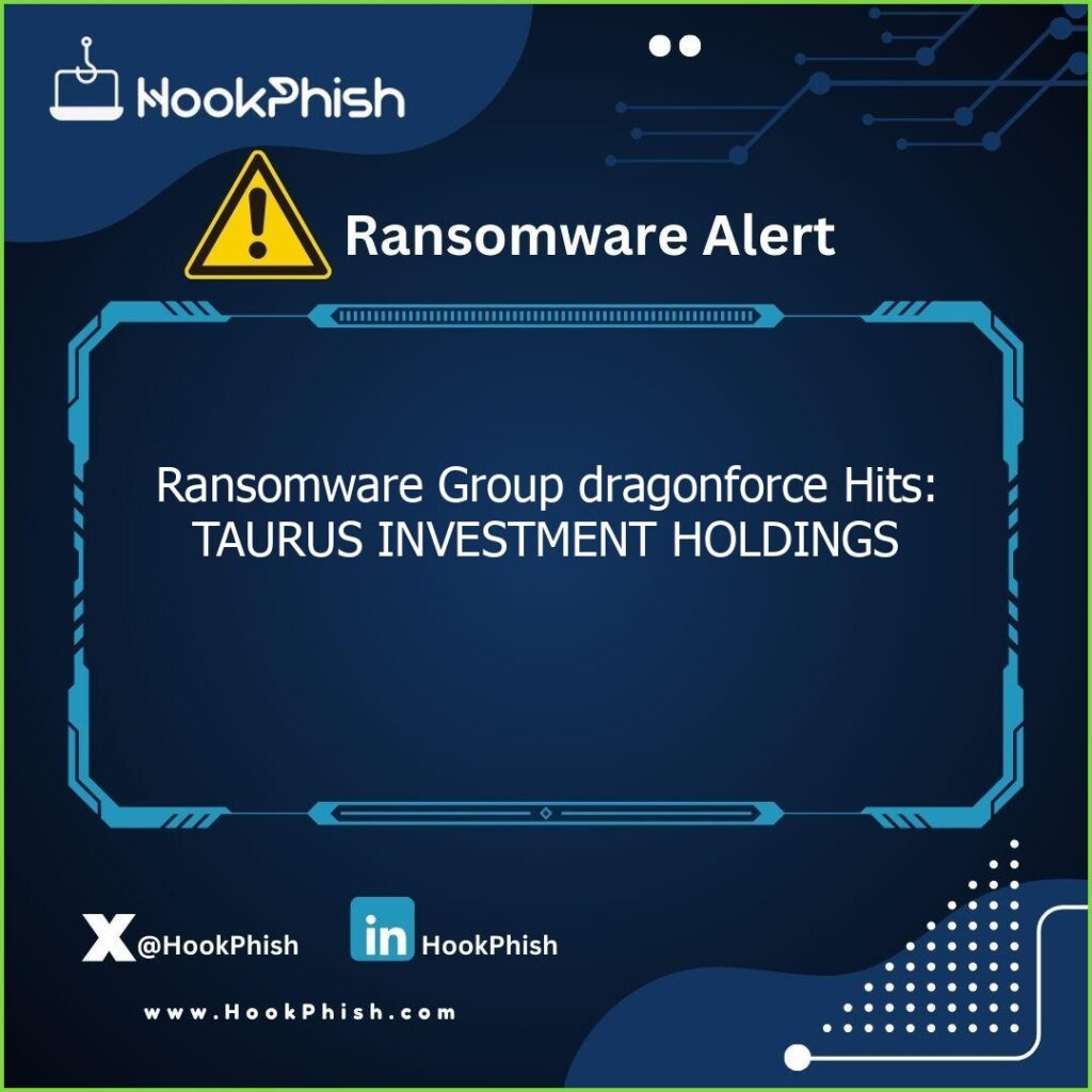 hookphish post ransomware group dragonforce hits taurus investment holdings