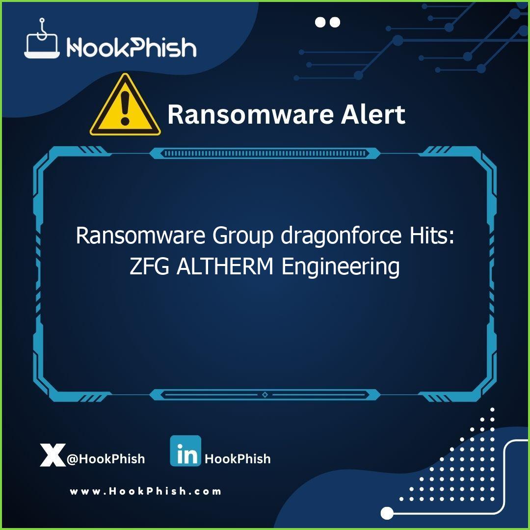 hookphish post ransomware group dragonforce hits zfg altherm engineering